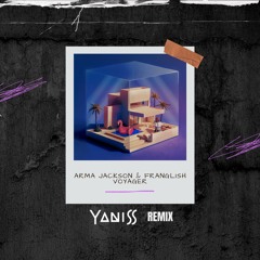 Arma Jackson feat Franglish - Voyager (YANISS Remix)