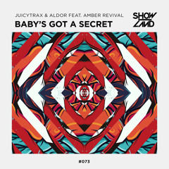 JuicyTrax & Aldor feat. Amber Revival - Baby’s Got A Secret