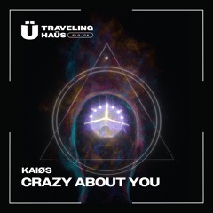 KAIØS - Crazy About You