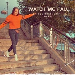 Kristen Martell - Watch Me Fall [Lee Rosevere Remix]