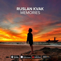 Ruslan Kvak - Memories