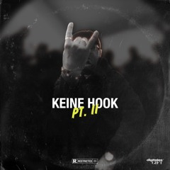Keine Hook Pt. II