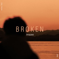 Imazee - Broken
