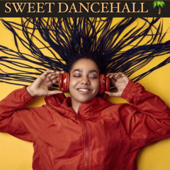 MIX SWEET DANCEHALL (remixes) 🌴