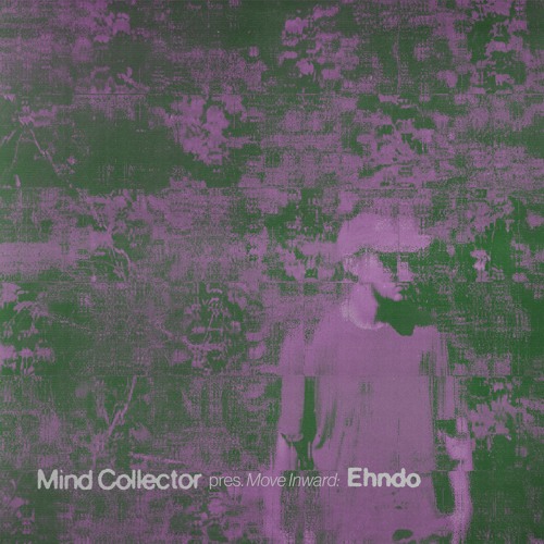 Mind Collector pres. Move Inward