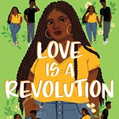 Read EPUB KINDLE PDF EBOOK Love Is a Revolution by  Renée Watson 📝