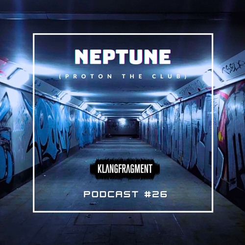 Klangfragment Podcast #26 - Neptune