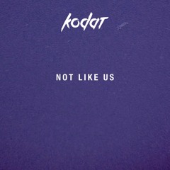 Kendrick Lamar - Not Like Us (Kodat Remix)