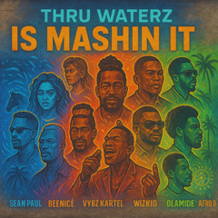 Thru Is Mashin It Mixtape