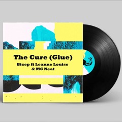 The Cure (Glue) - Bicep Ft Leanne Louise & MC Neat