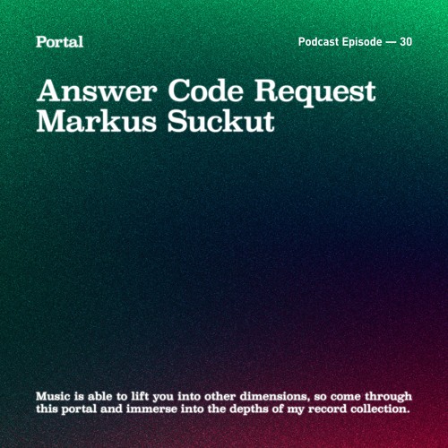 Portal Episode 30 by Markus Suckut and Answer Code Request