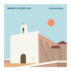 PREMIERE: MIDNIGHT MYSTERY CLUB - A Church in Ibiza