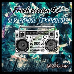 FRESH SESSION #2 // Old School Teknicolor 2013