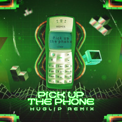 Pick Up The Phone (Huglip Remix)