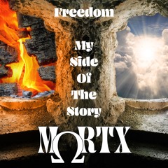 Mortx - Freedom / My Side Of The Story