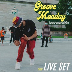 Groove Monday: House Dance Edition [ The Session Live Set 07.21.20 ]