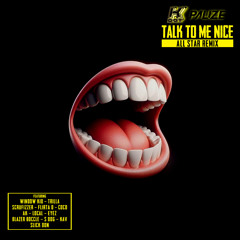 Kdot x Palizé - Talk To Me Nice (Remix) Ft. Window Kidd, Trilla, Scrufizzer, Flirta D, Coco, AK, …