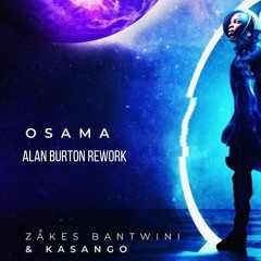 Zakes Bantwini, Kasango - Osama ( Alan Burton Rework )
