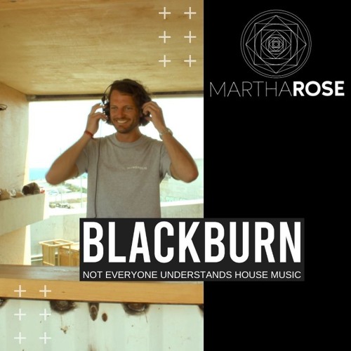Episode 035 - MarthaRose Presents BLACKBURN