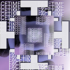 FaceTime (Ft. Binou)