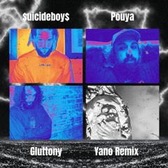 $UICIDEBOY$ x POUYA - GLUTTONY (Yano Remix)