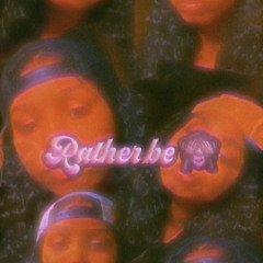 I Rather Be
