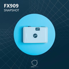 FX909 - Snapshot (Original Mix) (LIZPLAY RECORDS)