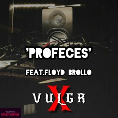 VULGR-X_Profeces_Ft.Floyd Brollo of DredgeTheLethe {Prod.Fipo} SINGLE 2023