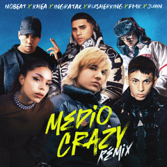 Medio Crazy (Remix) [feat. FMK, Juhn & Rusherking]