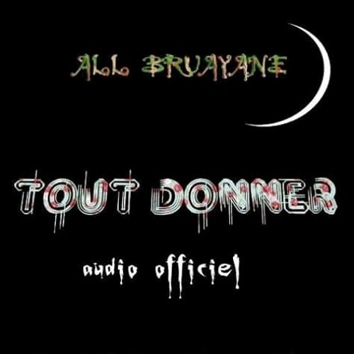 Stream All Bruayane Tout Donner.mp3 by All Bruayane Inter | Listen online  for free on SoundCloud