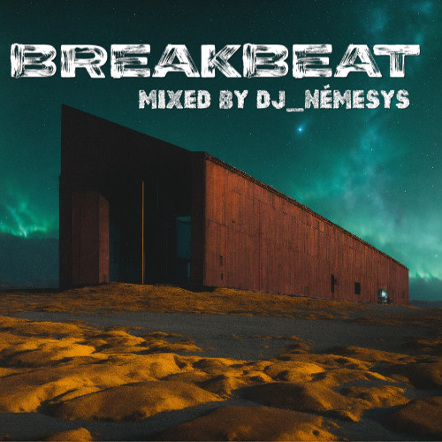 BREAKBEAT SESSION #339 mixed by dj_némesys