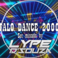 SET ITALO DANCE 2000's - By DJ LYPE D'SOUZA #01