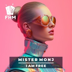Mister Monj - I Am Free (Radio Mix)