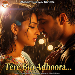 Tere Bin Adhoora
