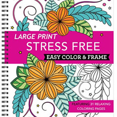 FREE EPUB 🎯 Large Print Easy Color & Frame - Stress Free (Adult Coloring Book) by  N