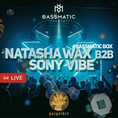 Natasha Wax & Sony Vibe - Live @ Gazgolder (BassmaticBOX) | 02.12.22 | Melodic House & Indie Dance