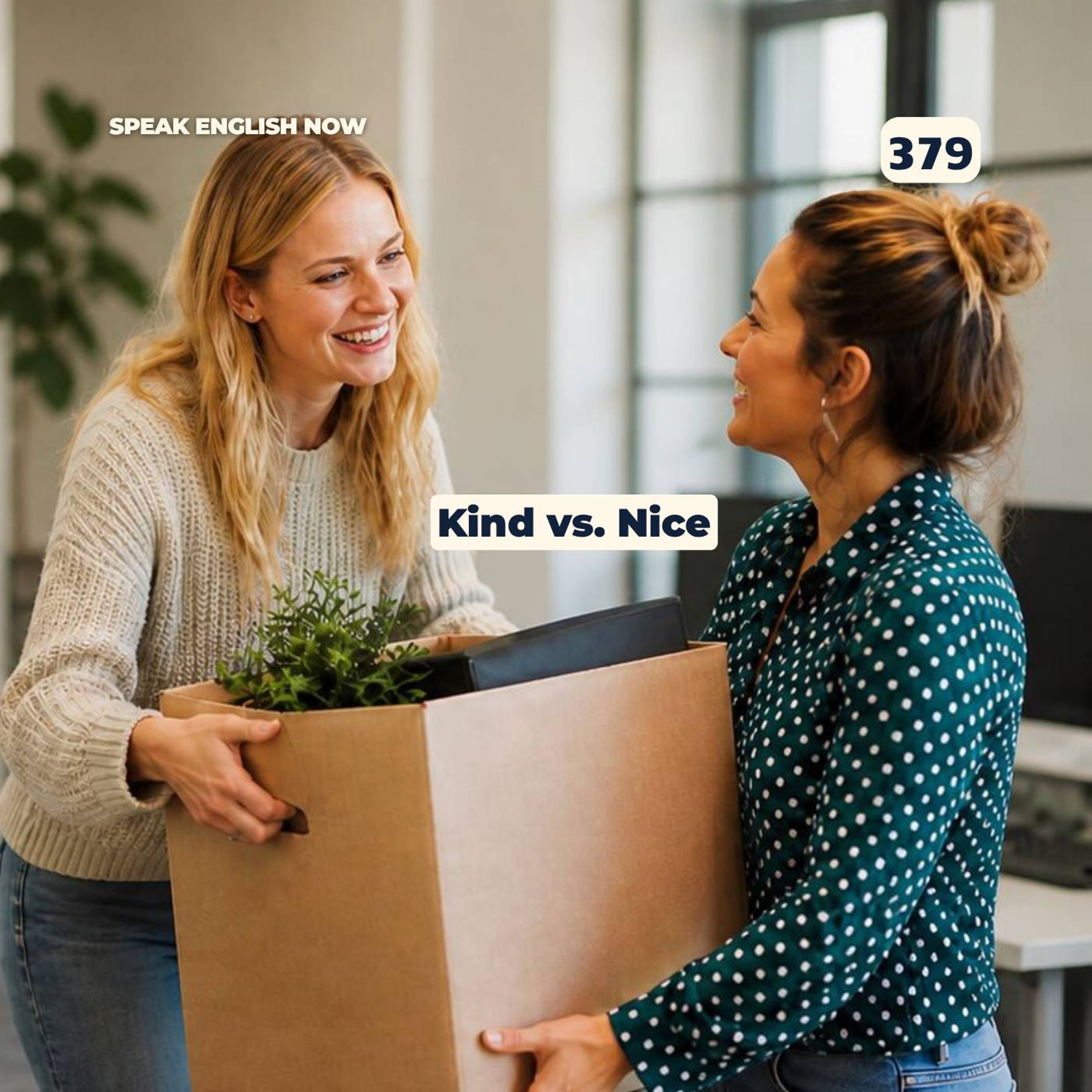 #379 Kind or Nice? What’s the Difference? episode artwork