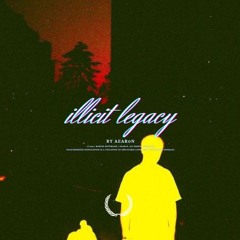 Illicit Legacy