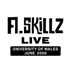 A Skillz - LIVE @ The University of Wales June 2006