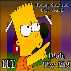 D'oh Try Me! (Homer Simpson Diss-Track) [Trap Version]