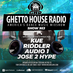 GHR - Show 953- Kue, Riddler, Jose 2 Hype, Audio 1