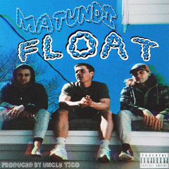 Matundi x TiCO- FLOAT