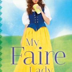 download KINDLE 📫 My Faire Lady by  Laura Wettersten EBOOK EPUB KINDLE PDF