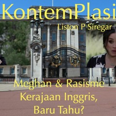 Meghan & Rasisme Kerajaan Inggris, Baru Tahu? - Liston P Siregar