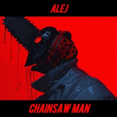 AŁEJ - CHAINSAW MAN (FREE DL)