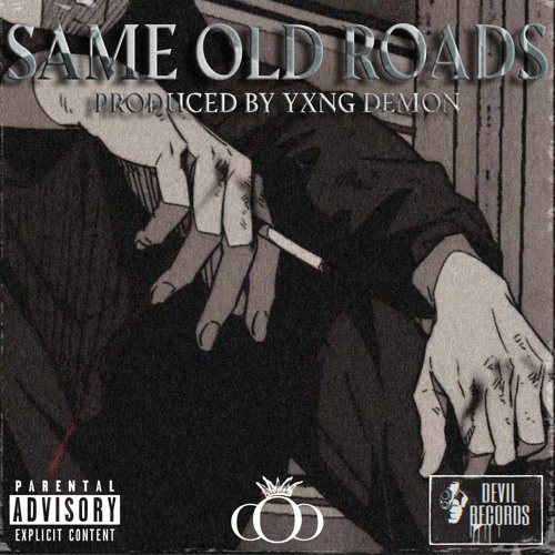 Same Old Roads (Prod. Yxng Demon)