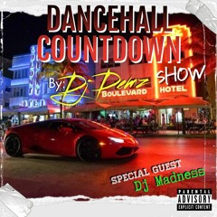 Dancehall Countdown Show #06(Special Guest DjMadness) [No Speak] (DOWNLOAD IT) 💣 💥