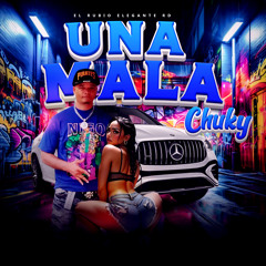 UNA MALA CHUKY