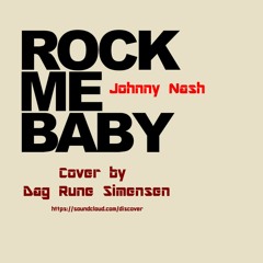 Rock Me Baby (Cover)