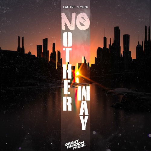 LAUTRE. & YONi - No Other Way
